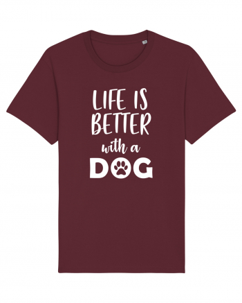 Life is better with a dog. Burgundy