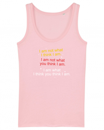 I am not what I think I am Cotton Pink