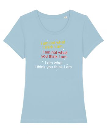 I am not what I think I am Sky Blue