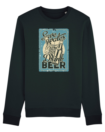 Save Water Drink Beer Black