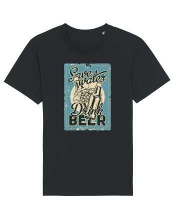 Save Water Drink Beer Black