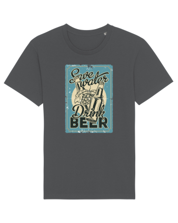 Save Water Drink Beer Anthracite