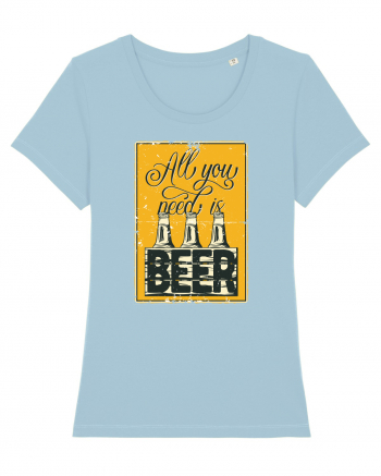 All you need is Beer Sky Blue