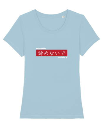 „don't give up” în Japoneză (akiramenaide) alb Sky Blue
