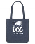 I WORK HARD for my dog Sacoșă textilă