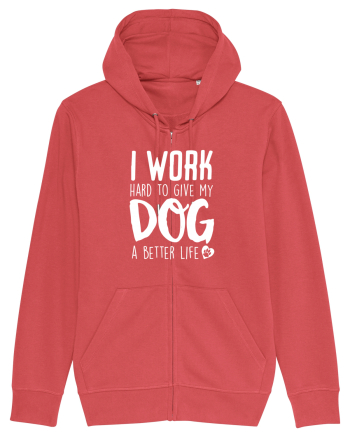 I WORK HARD for my dog Carmine Red