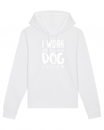 I WORK HARD for my dog White