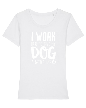I WORK HARD for my dog White