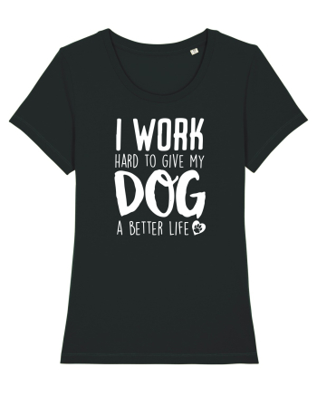 I WORK HARD for my dog Black