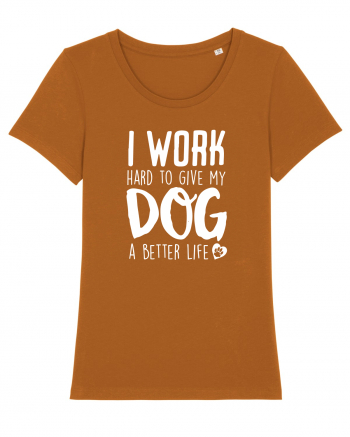 I WORK HARD for my dog Roasted Orange