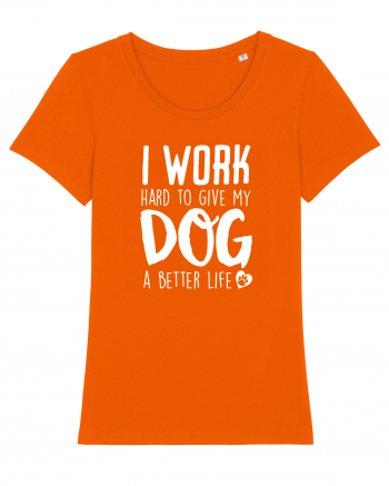 I WORK HARD for my dog Bright Orange