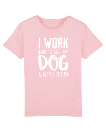I WORK HARD for my dog Cotton Pink