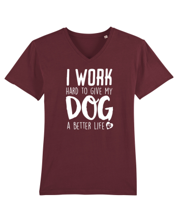 I WORK HARD for my dog Burgundy