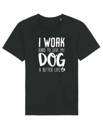 I WORK HARD for my dog Black