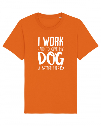 I WORK HARD for my dog Bright Orange