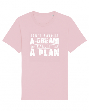 Call it a plan Cotton Pink