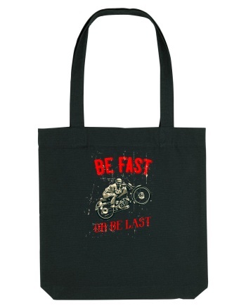 Be fast or be last Black