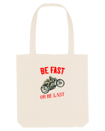 Be fast or be last Natural