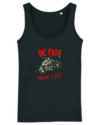 Be fast or be last Black