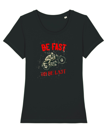 Be fast or be last Black