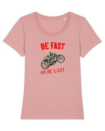 Be fast or be last Canyon Pink