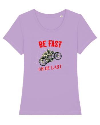 Be fast or be last Lavender Dawn