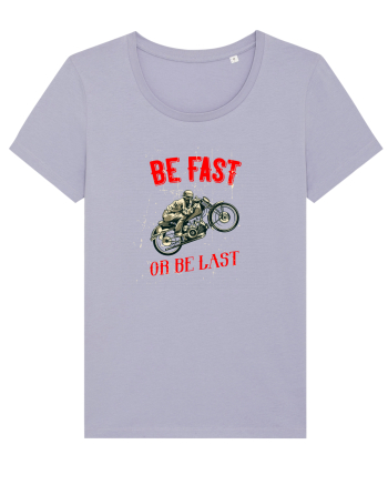 Be fast or be last Lavender