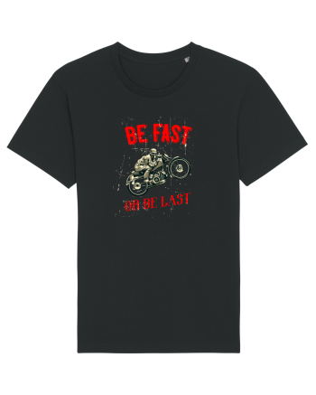 Be fast or be last Black