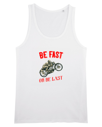 Be fast or be last White