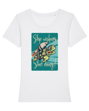 Stop wishing Start doing! White