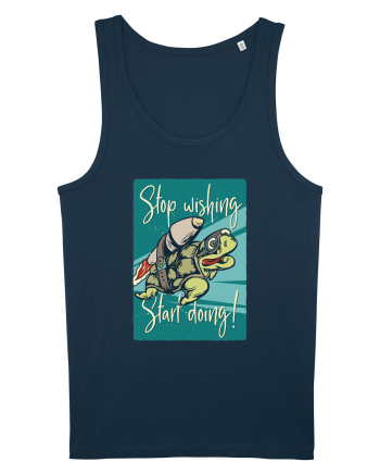 Stop wishing Start doing! Navy