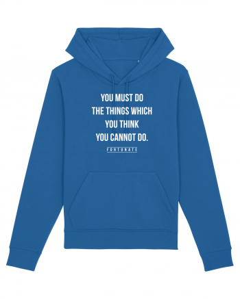 Do the things you think you cannot do Royal Blue