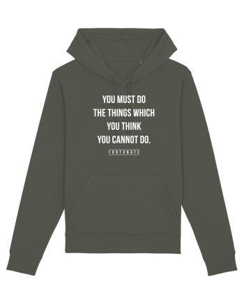 Do the things you think you cannot do Khaki