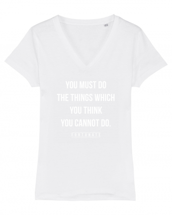 Do the things you think you cannot do White