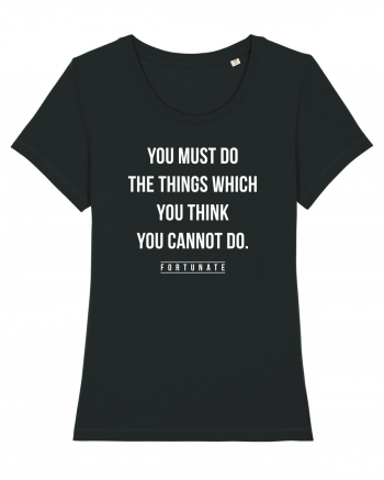 Do the things you think you cannot do Black