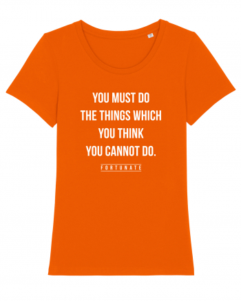 Do the things you think you cannot do Bright Orange