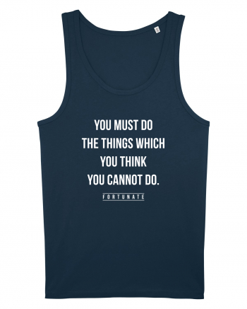 Do the things you think you cannot do Navy