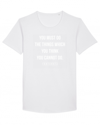 Do the things you think you cannot do White
