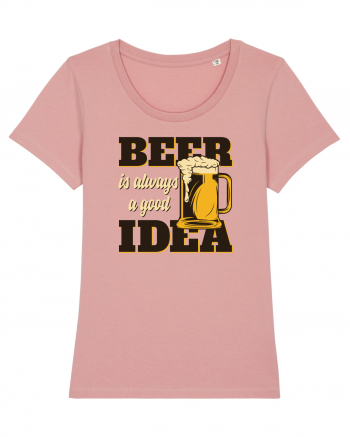 Beer is always a good idea Canyon Pink