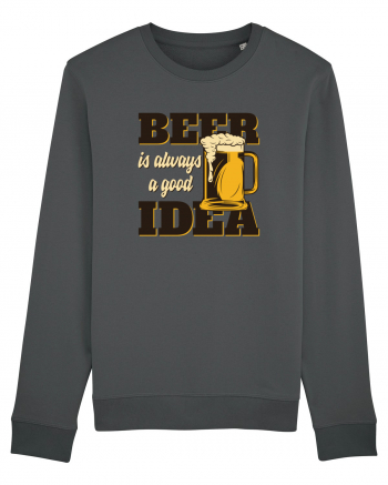 Beer is always a good idea Anthracite