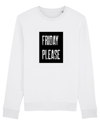 Friday Please Vineri Va rog! White