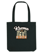 Karma is a birch Sacoșă textilă