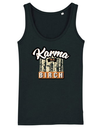 Karma is a birch Black