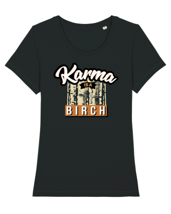 Karma is a birch Black