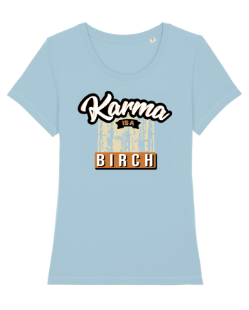 Karma is a birch Sky Blue