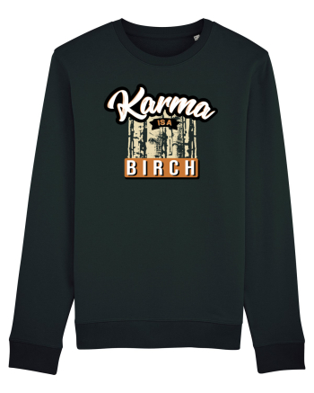 Karma is a birch Black