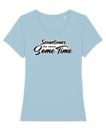 Sometimes we need some time Tricou mânecă scurtă guler larg fitted Damă Expresser