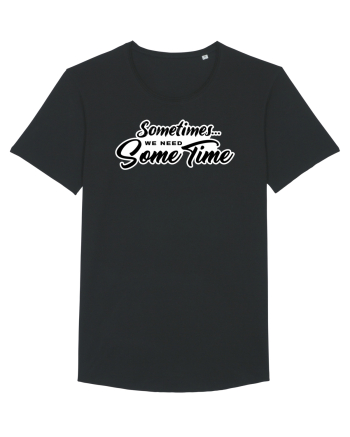 Sometimes we need some time Black