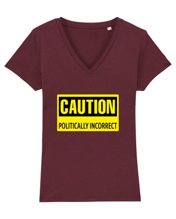Caution Politically Incorrect   Burgundy