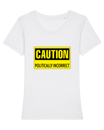 Caution Politically Incorrect   White